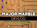 Major Marble - Devlog - Amish-Made Marble Machine