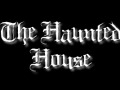  The Haunted House 