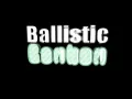 Ballistic Bonbon 