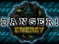  DANGER! Energy