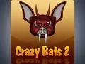  Crazy Bats 2