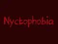  Nyctophobia (Cancelled)