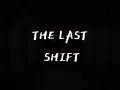 The Last Shift