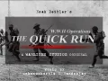 The Quick Run - WWII Operations 