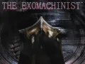 The Exomachinist 