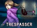 The Trespasser