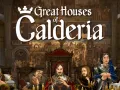 Great Houses of Calderia 