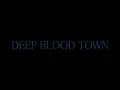 Deep Blood Town