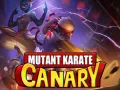 Mutant Karate Canary demo update 