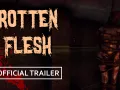 Rotten Flesh - Official Trailer, Game Coming out