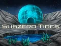 Introducing Subzero Tides 