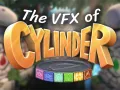 The VFX of Cylinder 